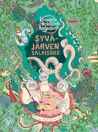 Kertomuksia merkillisestä kaniperheestä: Syväjärven salaisuus (e-äänikirja)