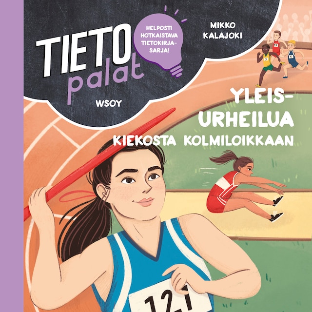 Kirjankansi teokselle Tietopalat: Yleisurheilua kiekosta kolmiloikkaan