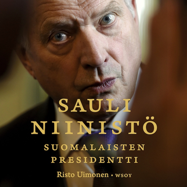 Book cover for Sauli Niinistö – suomalaisten presidentti