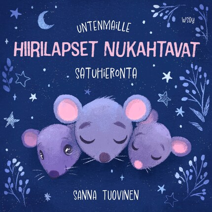 Untenmaille - Hiirilapset nukahtavat - Sanna Tuovinen - Audiolibro -  BookBeat