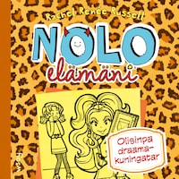 Nolo elämäni: Olisinpa draamakuningatar