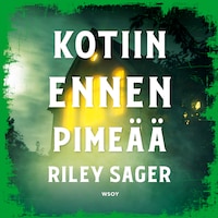 Kotiin ennen pimeää