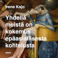 Yhdellä meistä on kokemus epäasiallisesta kohtelusta