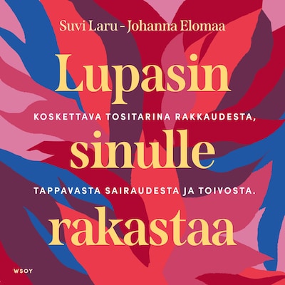 Lupasin sinulle rakastaa