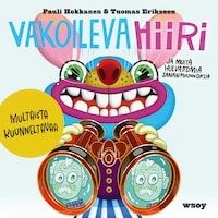 Vakoileva hiiri: Multaista kuunneltavaa