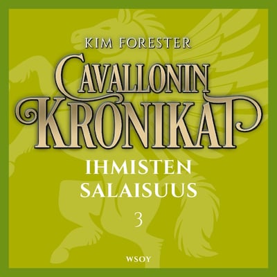 Cavallonin kronikat 3: Ihmisten salaisuus