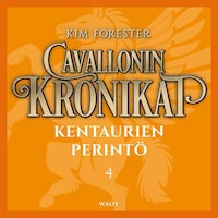 Cavallonin kronikat 4: Kentaurien perintö