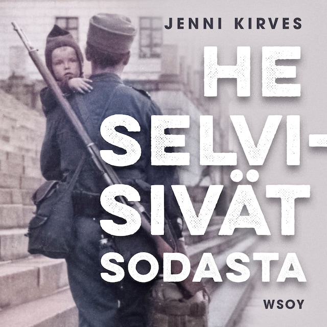 Book cover for He selvisivät sodasta