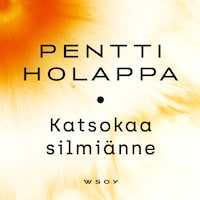 Katsokaa silmiänne