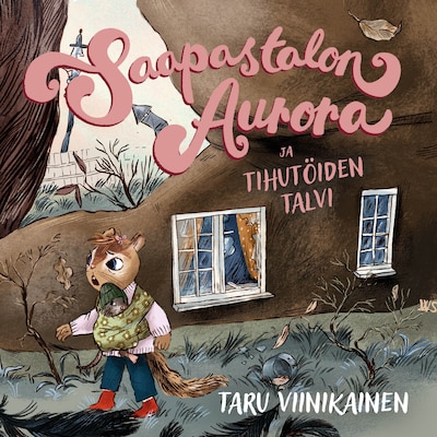 Saapastalon Aurora ja tihutöiden talvi