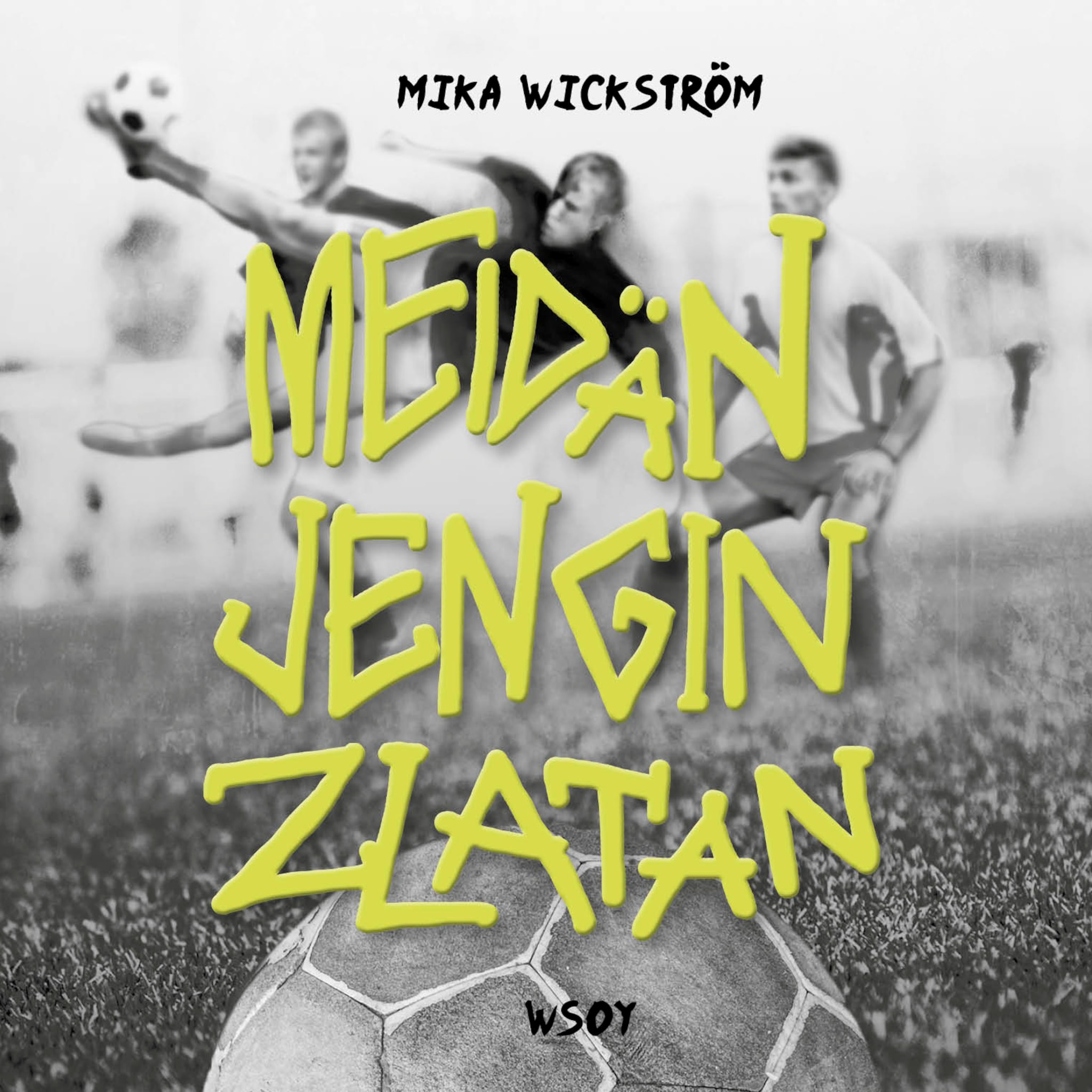 Äänikirjan Meidän jengin Zlatan kansikuva