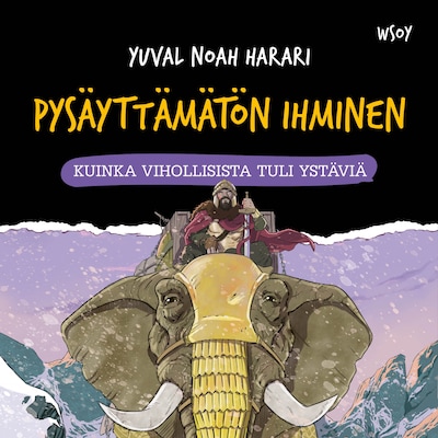Pysäyttämätön ihminen: Kuinka vihollisista tuli ystäviä