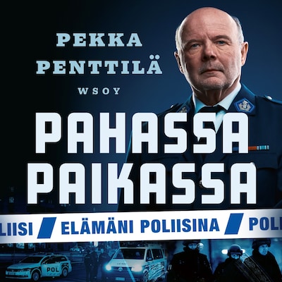 Pahassa paikassa. Elämäni poliisina