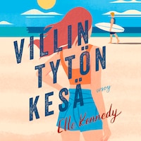 Villin tytön kesä