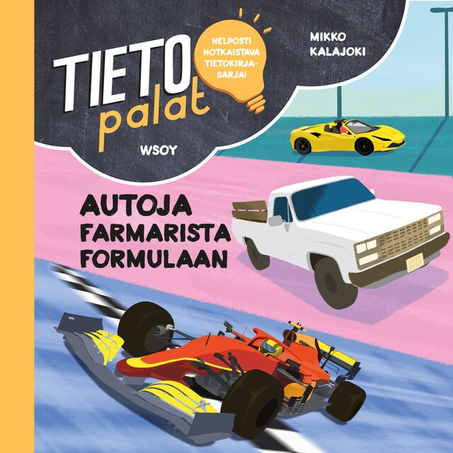Tietopalat: Autoja farmarista formulaan Book cover for Tietopalat: Autoja farmarista formulaan