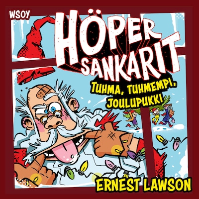 Höpersankarit: Tuhma, tuhmempi, joulupukki