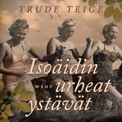 Isoäidin urheat ystävät