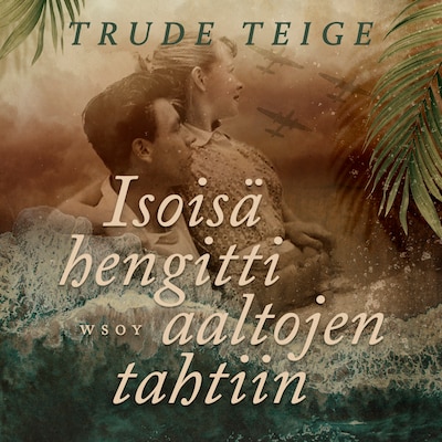 Isoisä hengitti aaltojen tahtiin