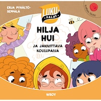 Hilja Hui ja jännittävä koulupäivä