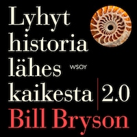 Lyhyt historia lähes kaikesta 2.0