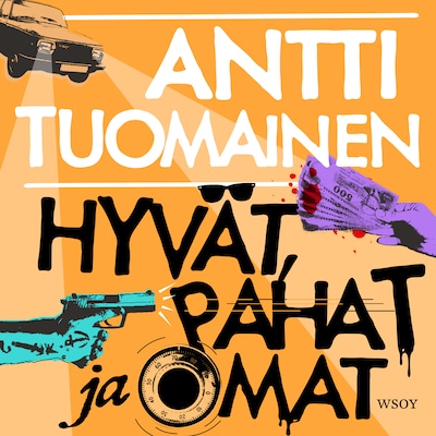 Hyvät, pahat ja omat