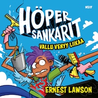 Höpersankarit: Vallu venyy liikaa