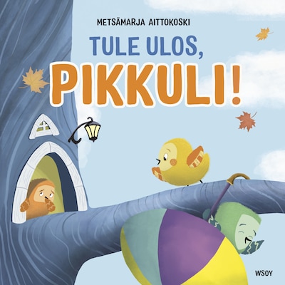 Tule ulos, Pikkuli!