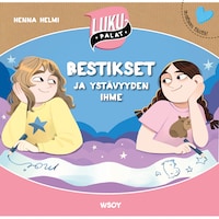 Bestikset ja ystävyyden ihme