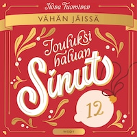 Jouluksi haluan sinut 12: Vähän jäissä