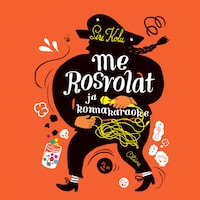 Me Rosvolat ja konnakaraoke