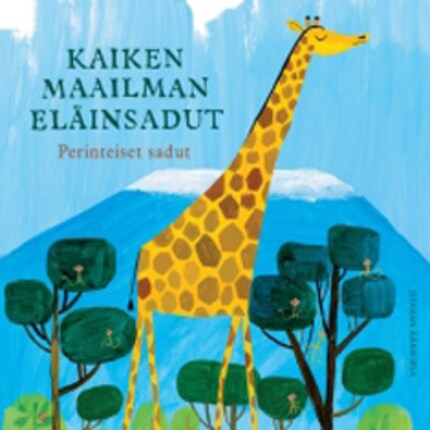 Kaiken maailman eläinsadut – Perinteiset sadut bookCoverFor