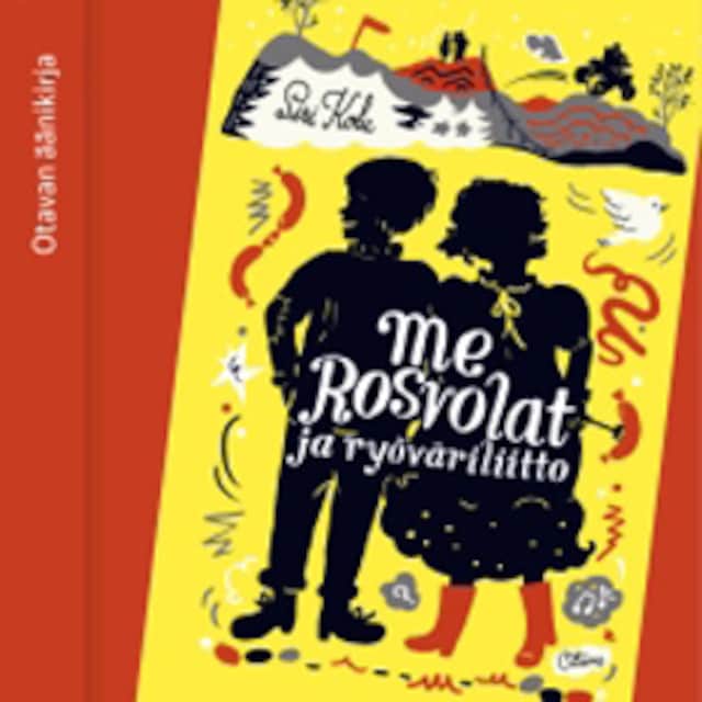Book cover for Me Rosvolat ja ryöväriliitto