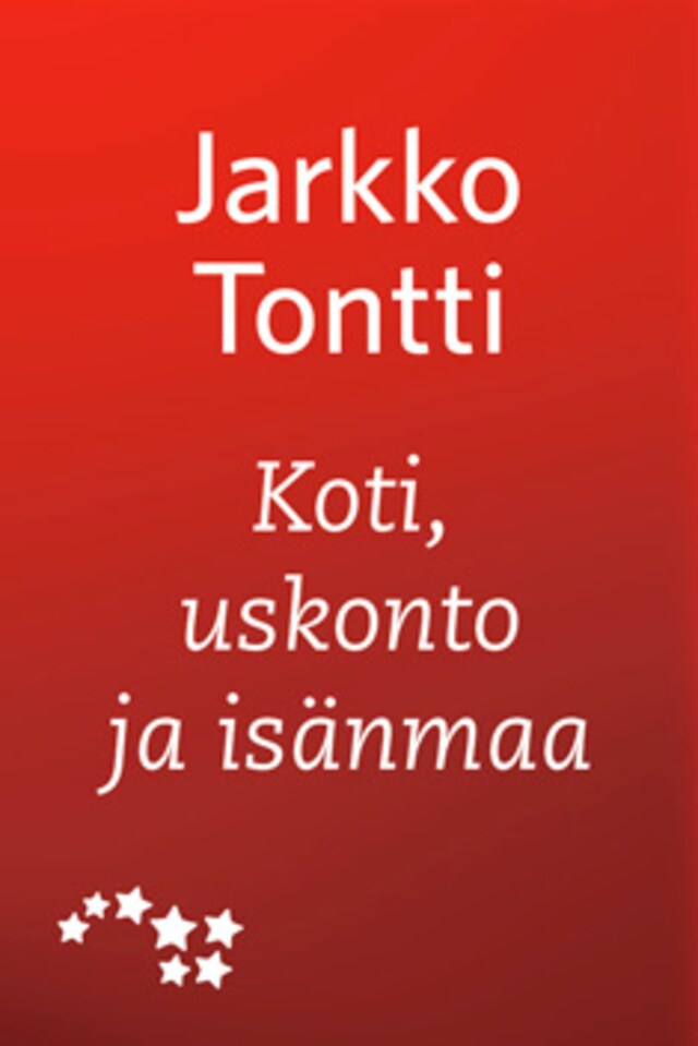 Book cover for Koti, uskonto ja isänmaa