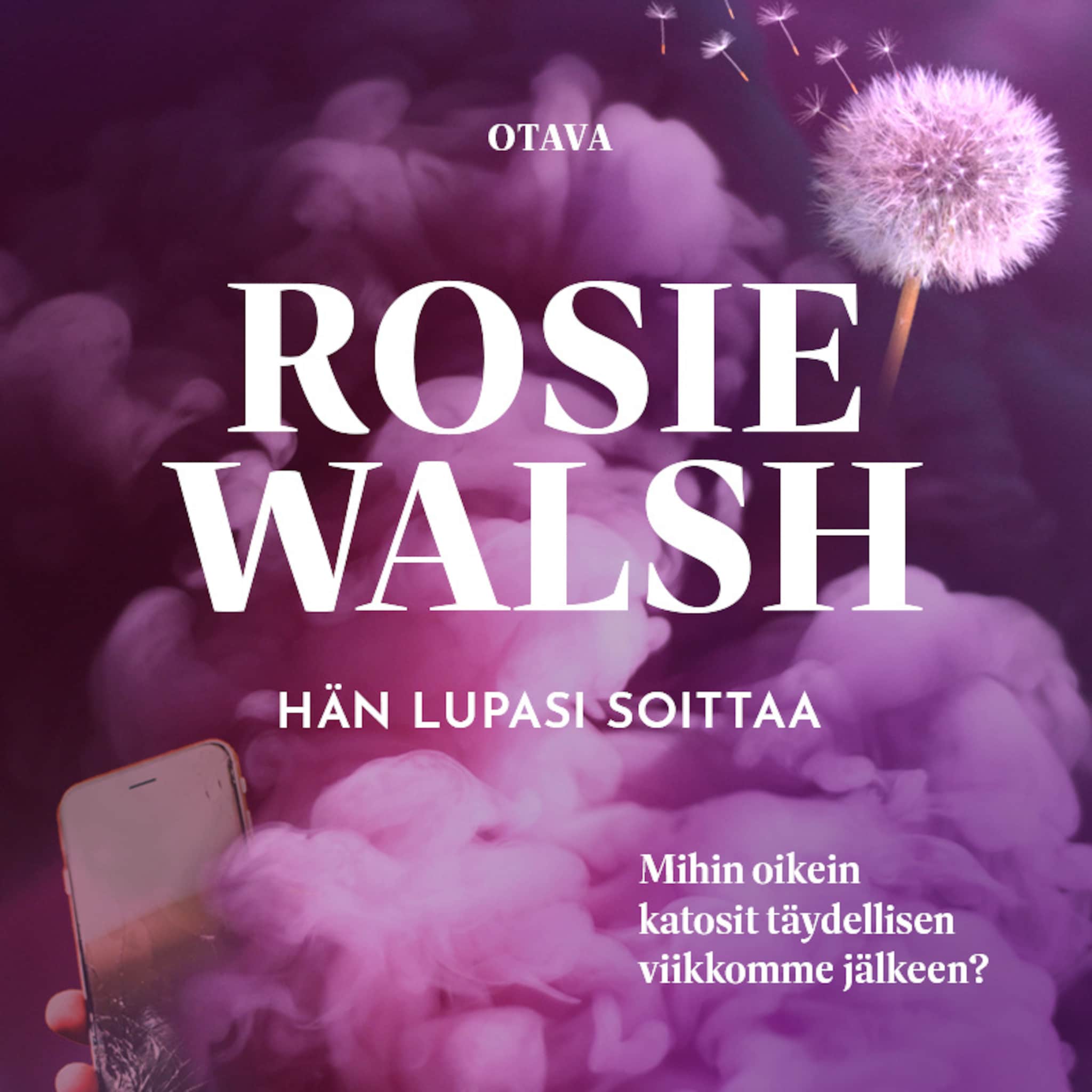 Hän lupasi soittaa