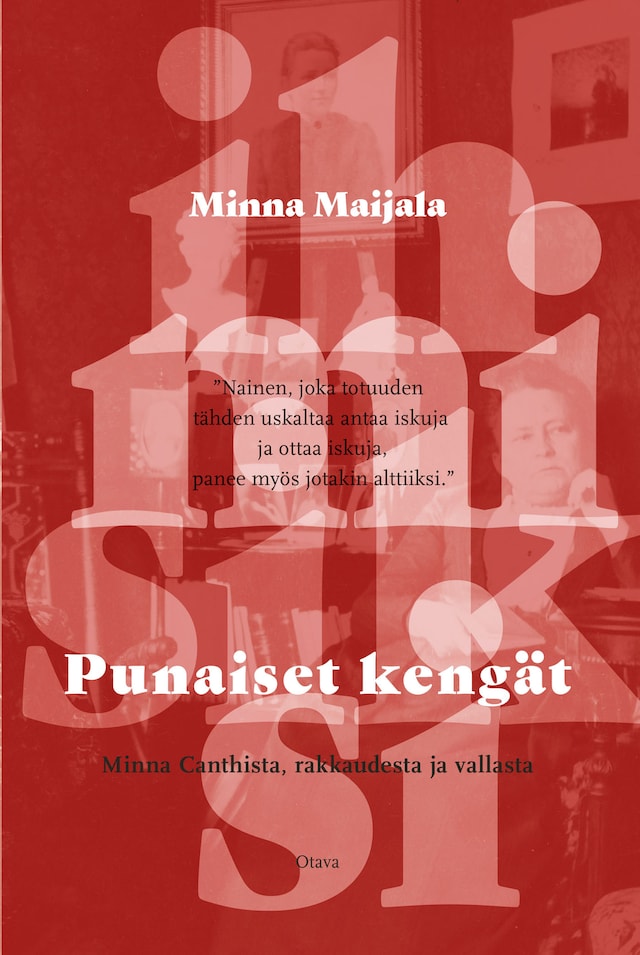 Book cover for Punaiset kengät - Minna Canthista, rakkaudesta ja vallasta