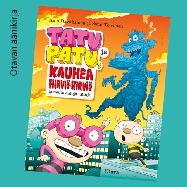 Book cover for Tatu ja Patu, kauhea Hirviö-hirviö ja muita outoja juttuja