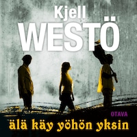 Älä käy yöhön yksin