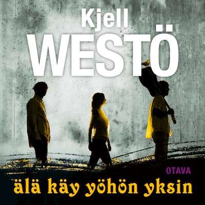Älä käy yöhön yksin