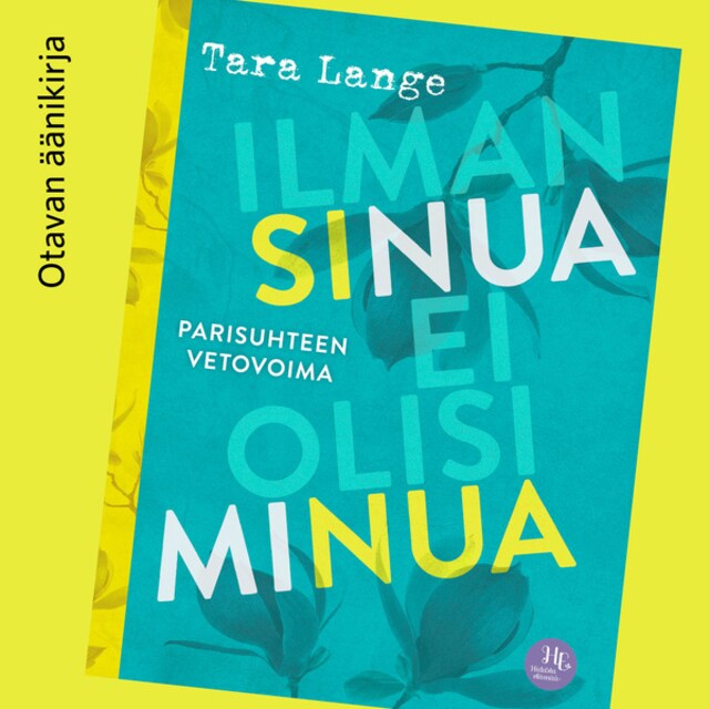 Book cover for Ilman sinua ei olisi minua