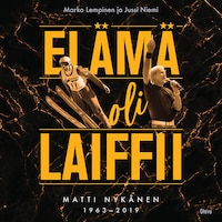 Elämä oli laiffii