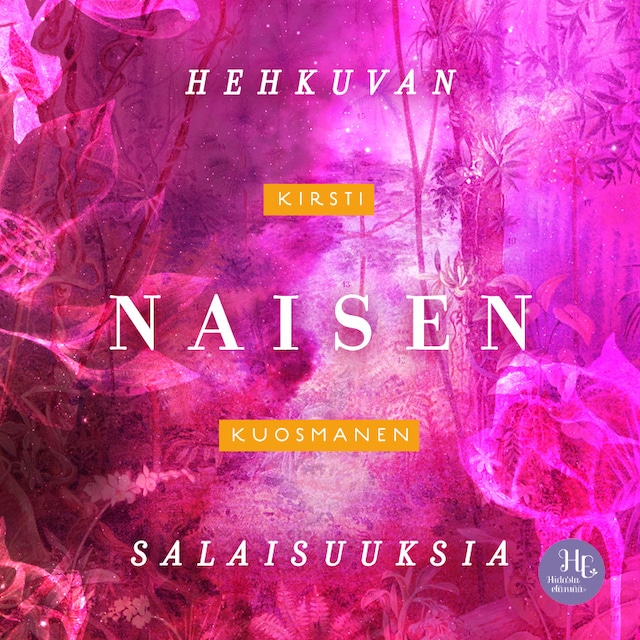 Couverture de livre pour Hehkuvan naisen salaisuuksia