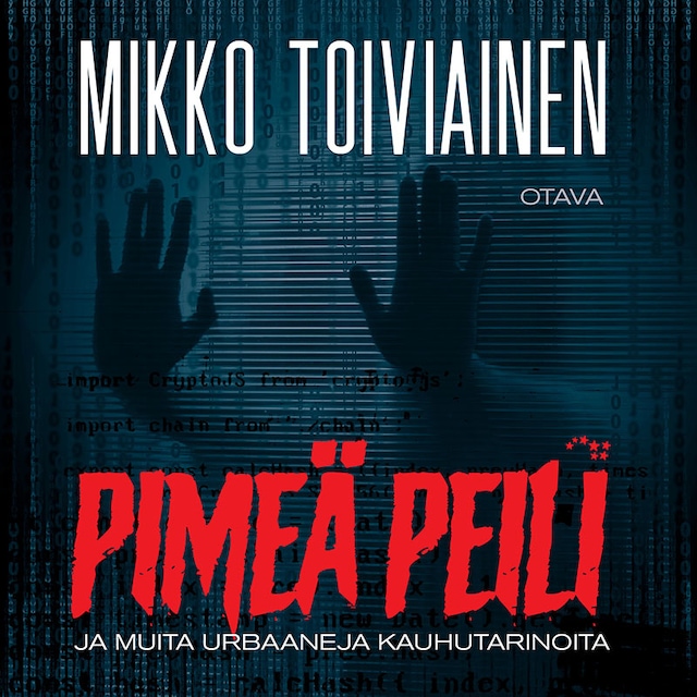 Book cover for Pimeä peili ja muita urbaaneja kauhutarinoita