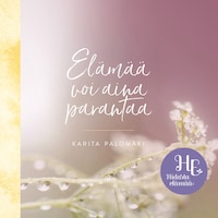 Elämää voi aina parantaa
