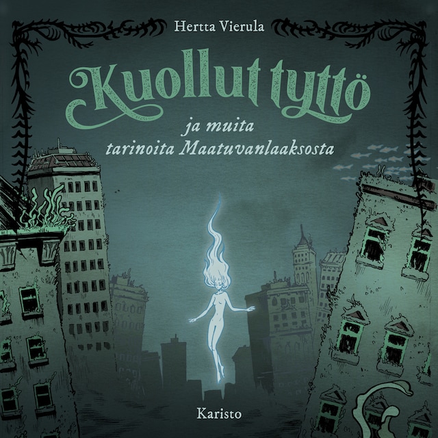 Book cover for Kuollut tyttö ja muita tarinoita Maatuvanlaaksosta