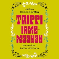 Trippi ihmemaahan