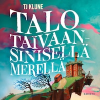 Talo taivaansinisellä merellä