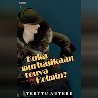 Kuka murhasikaan rouva Holmin?