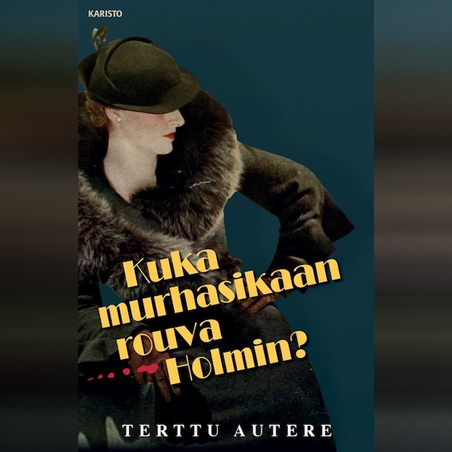 Book cover for Kuka murhasikaan rouva Holmin?