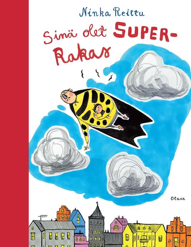Book cover for Sinä olet superrakas