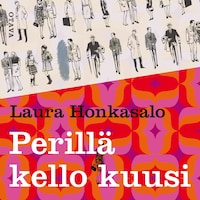 Perillä kello kuusi